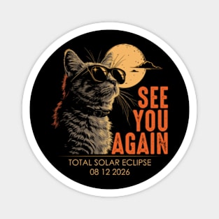 See You Again Total Solar eclipse of August 12, 2044 Magnet